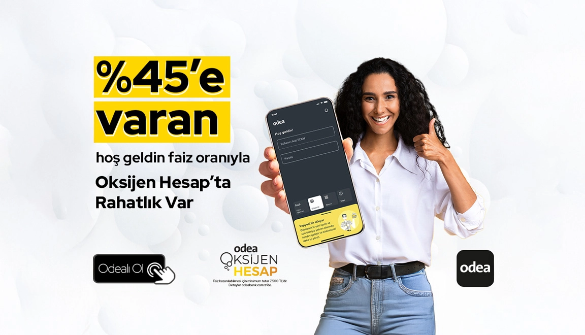 %45'e varan mevduat faiz oranları için hemen Odea'lı ol!